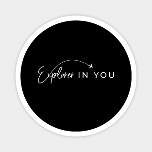 Explorer in You Magnet